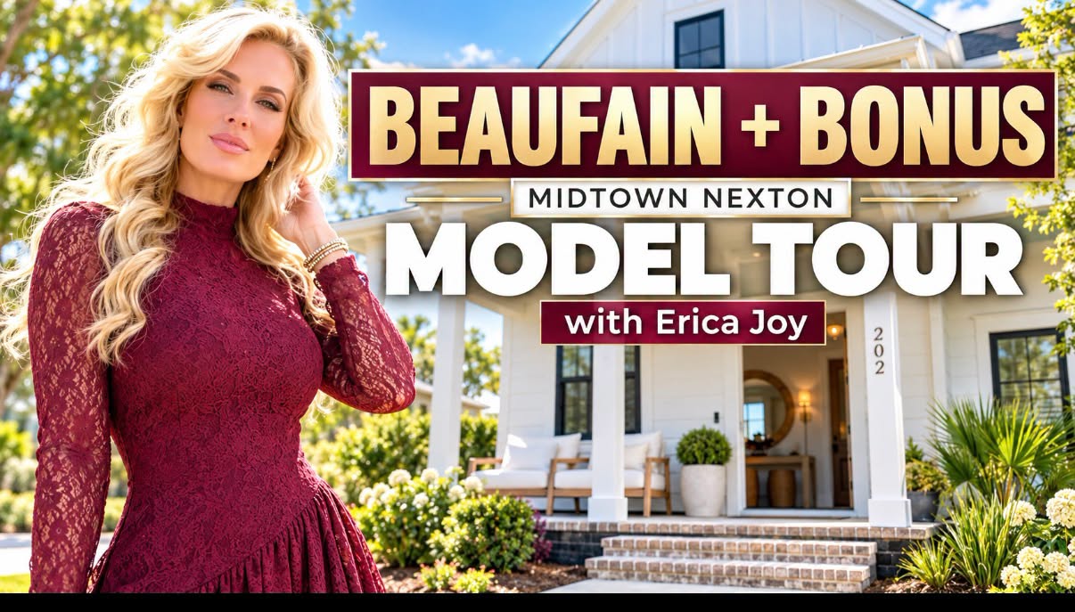 Beaufain + Bonus model tour at Midtown Nexton with Erica Joy